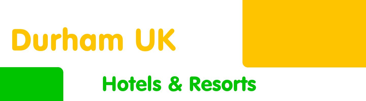 Best hotels & resorts in Durham UK - Rating & Reviews